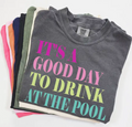 It's A Good Day To Dink At The Pool Tee